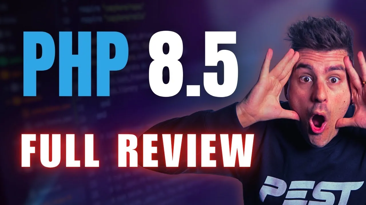 A YouTube thumbnail reading 'PHP 8.5 FULL REVIEW' next to a creator pulling an exaggerated shocked face